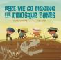 Here We Go Digging For Dinosaur Bones - Preview