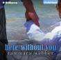 Here Without You - Preview