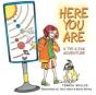 Here You Are: A Tye   Zak Adventure - Preview