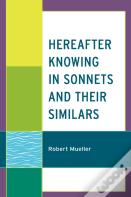 Hereafter Knowing In Sonnets And Their Similars