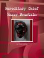 Hereditary Chief Harry Mountain - Preview