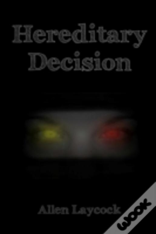 Hereditary Decision