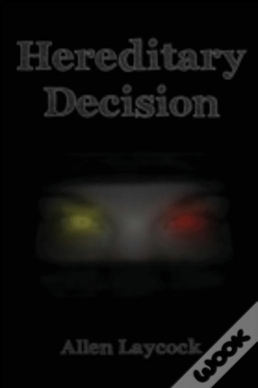 Hereditary Decision