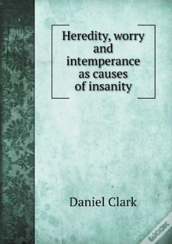 Capa do artigo Heredity, Worry And Intemperance As Causes Of Insanity