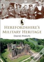 Herefordshire'S Military Heritage