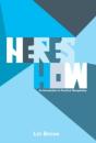 Here'S How: An Introduction To Practical Discipleship - Preview