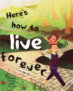 Capa do artigo Here'S How To Live Forever