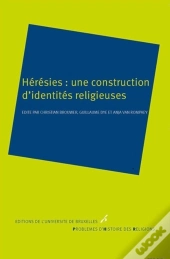 Hérésies : Une Construction D'Identités Religieuses