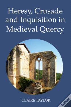 Capa do artigo Heresy, Crusade And Inquisition In Medieval Quercy