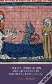 Heresy, Inquisition And Life Cycle In Medieval Languedoc