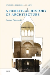 Heretical History Of Architecture