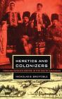 Heretics And Colonizers - Preview