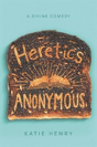 Heretics Anonymous - Preview