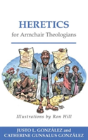 Heretics For Armchair Theologians - Preview