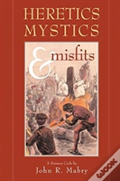 Capa do artigo Heretics, Mystics & Misfits