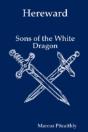 Hereward: Sons Of The White Dragon - Preview