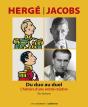 Hergé-Jacobs, Du Duo Au Duel : L'Histoire D'Une Amitié Créative - Preview