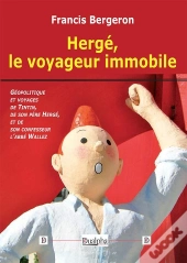 Hergé, Le Voyageur Immobile