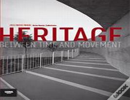 Heritage Between Time and Movement
