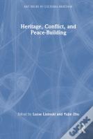 Heritage, Conflict, And Peace-Building