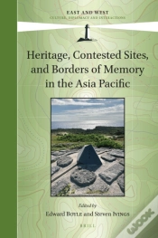 Capa do artigo Heritage, Contested Sites, And Borders Of Memory In The Asia Pacific
