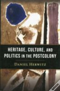 Capa do artigo Heritage, Culture, And Politics In The Postcolony