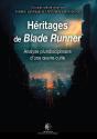 Héritage De Blade Runner : Analyse Pluridisciplinaire D'Une Oeuvre Culte - Preview