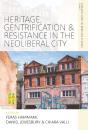 Heritage, Gentrification And Resistance In The Neoliberal City - Preview