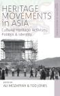 Heritage Movements In Asia - Preview