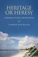 Heritage Or Heresy