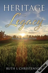 Heritage To Legacy