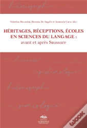 Heritages, Receptions, Ecoles En Sciences Du Langage : Avant Et Apres