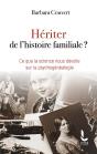 Heriter De L'Histoire Familiale? - Ce Que La Science Nous Devoile Sur La Psychogenealogie - Preview