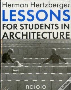 Capa do artigo Herman Hertzberger - Lessons For Students In Architecture