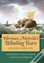 Herman Melville'S Whaling Years