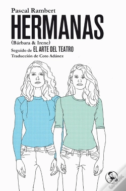 Capa do artigo Hermanas (Bárbara & Irene), Seguido De El Arte Del Teatro