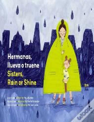 Hermanas, Llueva O Truene / Sisters, Rain Or Shine