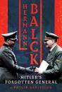 Hermann Balck, Hitler'S Forgotten General - Preview