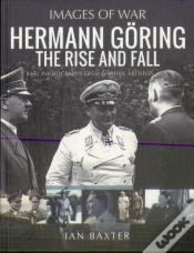 Capa do artigo Hermann Goring: The Rise And Fall