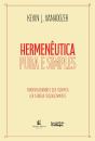 Hermenêutica Pura E Simples – Transfigurando O Que Significa Ler A Bíblia Teologicamente - Preview