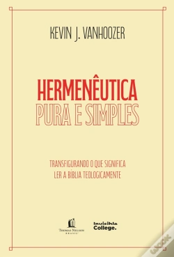 Capa do artigo Hermenêutica Pura E Simples – Transfigurando O Que Significa Ler A Bíblia Teologicamente