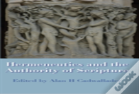 Hermeneutics And The Authority Of Scripture