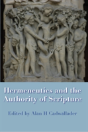 Hermeneutics And The Authority Of Scripture - Preview
