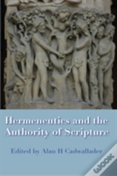 Hermeneutics And The Authority Of Scripture