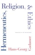 Hermeneutics, Religion, And Ethics