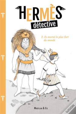 Capa do artigo Hermès Détective T.2 ; Le Mortel Le Plus Fort Du Monde