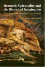 Hermetic Spirituality And The Historical Imagination - Preview