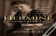 Hermine: An Empress In Exile
