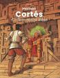 Hernan Cortès Et Le Dernier Empereur Aztèque - Preview