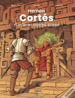 Capa do artigo Hernan Cortès Et Le Dernier Empereur Aztèque